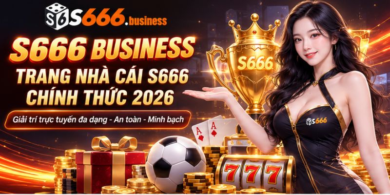 Giới thiệu nhà cái uy tín S666