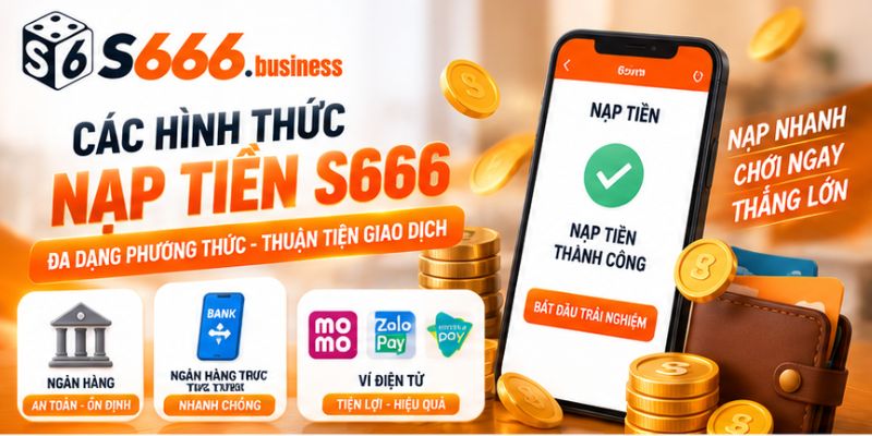 Các hình thức nạp tiền S666