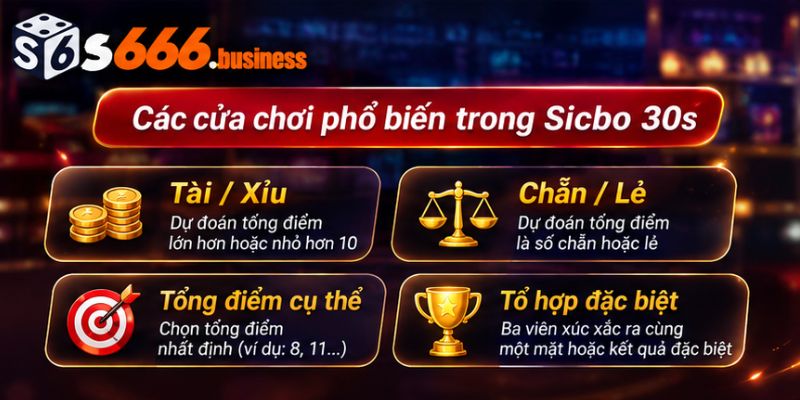 Các cửa chơi phổ biến trong Sicbo 30s