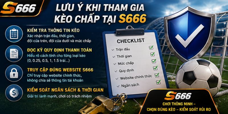 Lưu ý khi tham gia kèo chấp tại S666