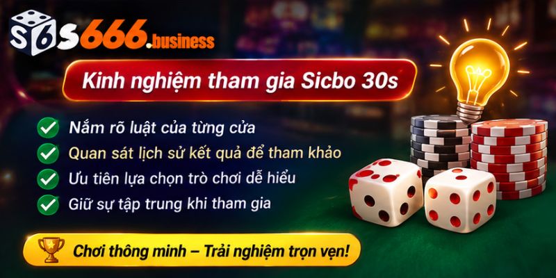 Kinh nghiệm tham gia Sicbo 30s